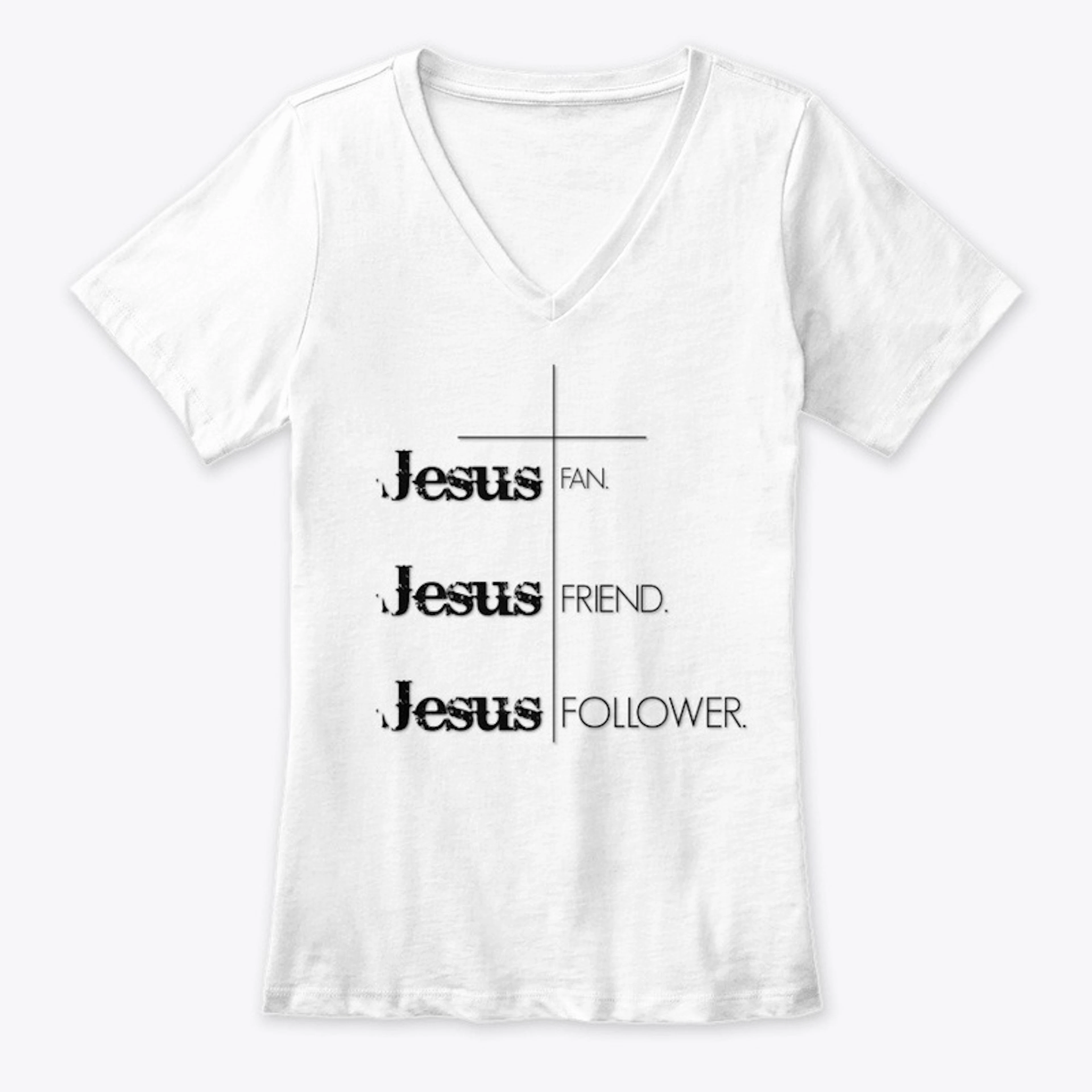 Jesus Fan. Jesus Friend. Jesus Follower